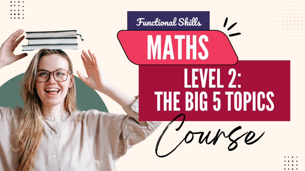 Functional Skills Maths Level 2: Big 5 Topics - Functify Learning