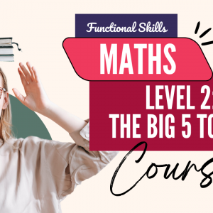Functional Skills Maths Level 2: Big 5 Topics - Functify Learning