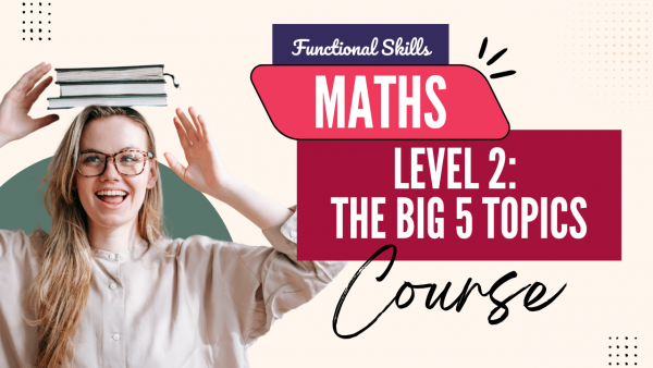 Functional Skills Maths Level 2: Big 5 Topics - Functify Learning